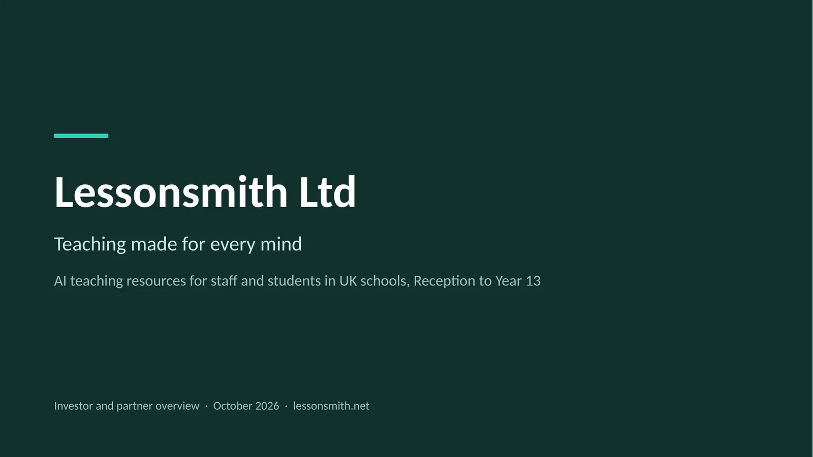 First slide of the investor and partner overview: Lessonsmith Ltd, teaching made for every mind.